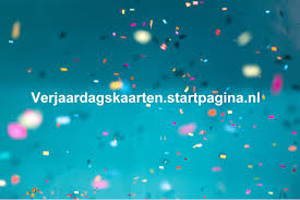 Verjaardagskaart Startpagina Vind Hier Alles Over Verjaardagskaarten Sturen