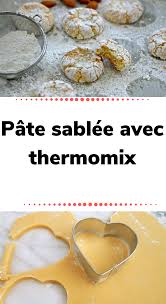 Pate Sablee Avec Thermomix Pate Sablee Recettes De Cuisine Thermomix