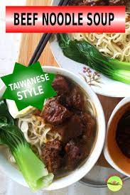 Taiwanese Beef Noodle Soup How To Cook To Get The Best Flavor Recipe Beef And Noodles Beef Noodle Soup Easy Asian Recipes