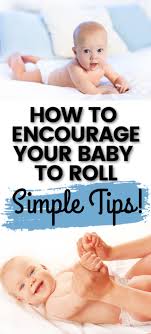 Quick Guide To Teaching Baby To Roll Over In 2020 Teaching Babies Baby Rolling Over Helping Baby Roll
