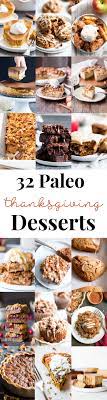 Thanksgiving marks the beginning of pretty much the most festive season on the american calendar. 32 Paleo Thanksgiving Desserts The Paleo Running Momma