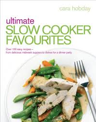 Slow cooker indian lamb curry is the perfect meal to warm your belly at the end of a long, cold day. 9780091939205 Ultimate Slow Cooker Favourites Over 100 Easy Recipes From Delicious Midweek Suppers To Dishes For A Dinner Party Abebooks Hobday Cara 0091939208