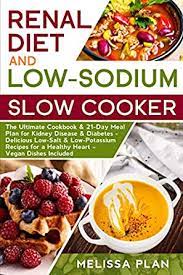 Foods that are higher in carbs include grains, starchy vegetables (such as potatoes and peas), rice, pasta, beans, fruit, and yogurt. Renal Diet And Low Sodium Slow Cooker The Ultimate Cookbook 21 Day Meal Plan For Kidney Disease Diabetes Delicious Low Salt Low Potassium Recipes Vegan Dishes Included English Edition Ebook