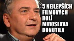 Popis — mozaika humorně laděných událostí začíná jedním z malých rituálů, kterými si koření spokojené manželství francin a maryška. Top 5 Roli Miroslava Donutila Ve Kterem Filmu Nejvic Zavalel Onetv Cz