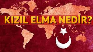 Kızıl Elma ne demek? Kızıl Elma Ülküsü nedir? - Son Dakika ...