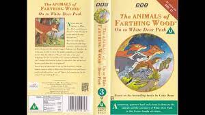 The Animals Of Farthing Wood On To White Deer Park 1993 Uk Vhs Youtube