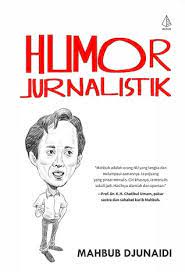 Senang baca buku lewat ebook dengan pdf? Humor Jurnalistik Free Pdf Epub Download