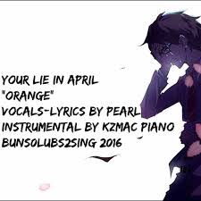 </p><br><p>all figures being listed are from my personal collection. Stream Orange Your Lie In April Original English Lyrics Cover By Pearl Reyna Listen Online For Free On Soundcloud