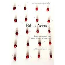Veinte Poemas De Amor Y Una Cancion De Desesperada Y Cien Sonetos De Amor Walmart Com Poetry Books Love Poems Pablo Neruda