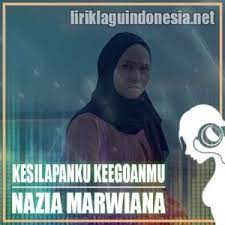 Nazia marwiana kesilapanku keegoanmu lagu mp3 download from mp3 ssx last update dec 2020. Lirik Lagu Nazia Marwiana Kesilapanku Keegoanmu