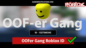 All brookhaven rp music codes that we have mentioned here can be redeemed in june 2021. Oofer Gang Roblox Id Codes 2021 Game Specifications