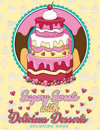 We have collected 40+ ice cream cone coloring page to print images of various designs for you to color. Sugary Sweets With Delicious Desserts Coloring Book Cakes Ice Cream Donuts Cupcakes Lollipops Milkshakes And More A Really Relaxing Gift For Lovers Sweet Treat Coloring Book Volume 1 Swanson Megan