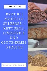 Brot Bei Multiple Sklerose Ketogene Linolfreie Und Glutenfreie Rezepte Rezepte Glutenfreie Rezepte Multiple Sklerose Ernahrung