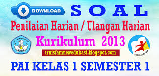 Soal ulangan harian pai sd mi kelas 3 semester 2 kurikulum 2013. Download Link
