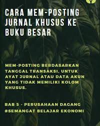 Cara posting jurnal umum ke buku besar secara tepat. Jelaskan Langkah Langkah Mem Posting Dari Jurnal Khusus Ke Buku Besar Brainly Co Id