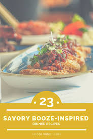 Could i just pay someone to come up with an easy dinner idea for me? 23 Savory Booze Inspired Dinner Recipes Food For Net