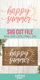 Happy Summer Svg Summer Svg Summer Sign Svg Summer Svg Files Summer Svg Files For Cricut Summer Svg Designs Svg Files Sign Svg Dxf Summer Signs Svg Files Silhouette Svg