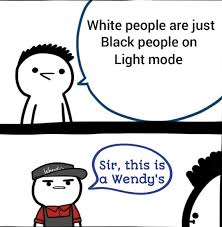 We Re All Human If Some Of Us Use Light Mode Or Dark Mode Oc Memes
