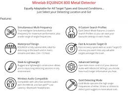 With equinox you can operate across the full spectrum of frequencies simultaneously for maximum results. Minelab Equinox 800 Metal Detector
