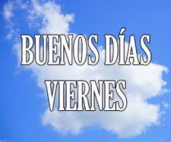 Feliz Viernes, Buenos Días! ▷❤️ 【imágenes, gifs, mensajes】