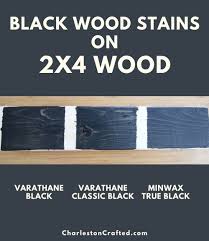 Customize color or achieve a darker color by adding additional coats. The 3 Best Black Wood Stain Colors