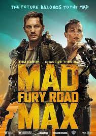Mad Max Fury Road 2015 Mad Max Fury Road Mad Max Film Mad Max