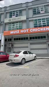 RESTORAN MUIZ HOT CHICKEN, MUAR, JOHOR (TEMPAT MAKAN BEST DI MUAR)