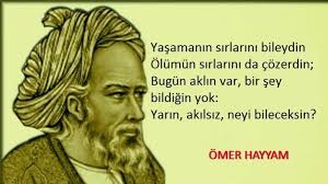 Omer Hayyam In Ogut Almasini Bilene Ders Niteliginde 15 Soz Ve Rubaisi Goruntuler Ile Ilham Verici Sozler Guzel Soz Ozlu Sozler