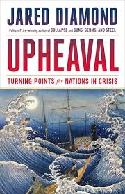 Upheaval Turning Points For Nations In Crisis By Jared Diamond