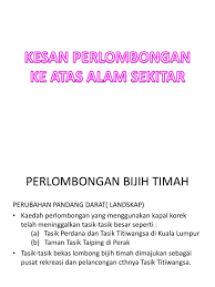 Selain genting highlands dan cameron highlands, bukit fraser yang terletak di sempadan di negeri selangor dan pahang turut mempunyai keunika. Kesan Perlombongan Ke Atas Alam Sekitar