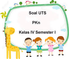 Soal Uts Pkn Kelas 4 Semester 1 Plus Kunci Jawaban Juragan Les