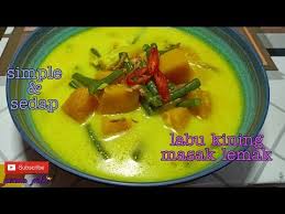 Caranya pun mudah dan tak renyah. Resepi Labu Masak Lemak Putih