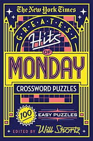 Download Pdf The New York Times Greatest Hits Of Monday Crossword Puzzles 100 Easy Puzzles Free Epub Mobi Ebook Puzzle Books Crossword Puzzles New York Times