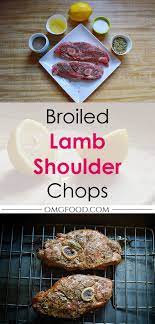 Broiled Lamb Shoulder Chops Omgfood Lamb Shoulder Chops Lamb Chop Recipes Diy Easy Recipes