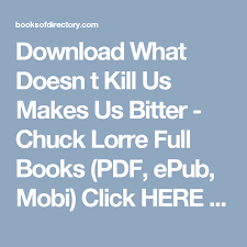 Bitter Is The New Black Pdf Free Download Download What Doesn T Kill Us Makes Us Bitter Chuck Lorre Full Books Pdf Epub Mobi Click Here Or Visit Epub Free Ebooks Download Books