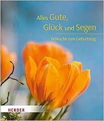 Alles Gute Gluck Und Segen Wunsche Zum Geburtstag Goppel Andrea Amazon De Bucher