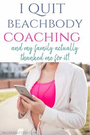 You do need to commit to being fit and healthy, and be willing to help others do the same. Why I Quit Beachbody Coaching The Unfiltered Truth