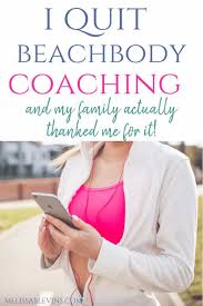 why i quit beachbody coaching the