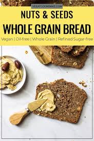 Seed Nut Whole Grain Bread With Spelt Or Wheat Vegan Wfpb Ve Eat Cook Bake Artisan Bread Whole Food Recipes Plantbased Recipes