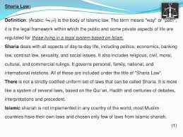 It is the legal framework within which public and some private aspects of life are regulated for those living in a legal system based on muslim principles of jurisprudence. Sharia Law Definition Arabic Ø´Ø±ÙŠØ¹Ø© Is The Body Of Islamic Law The Term Means Way Or Path It Is The Legal Framework Within Which The Public Ppt Download
