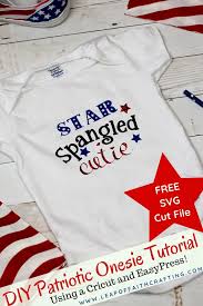 Fun 4th of july activities. Diy 4th Of July Baby Onesies With Free 4th Of July Svg Files Leap Of Faith Crafting