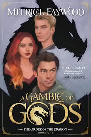 A Gamble of Gods (The Order of the Dragon, #1) by Mitriel Faywood |  Goodreads