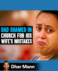Dad Shamed In Church For His Wife's Mistakes