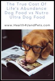We did not find results for: Health Products For People Pets The True Cost Of Life S Abundance Dog Food Vs Nutro Ultra Dog Food