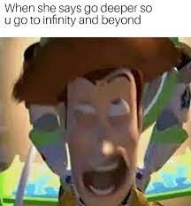 When She Says Go Deeper So U Go To Infinity And Beyond Daily Lol Pics