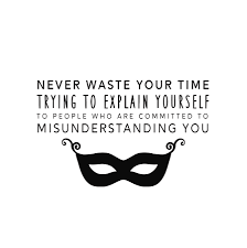 Share motivational and inspirational quotes about masquerade. Misunderstanding Mask Quote Photograph By Jamart Photography