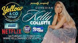 Yellow and Co. presents Comedian Kelly Collette