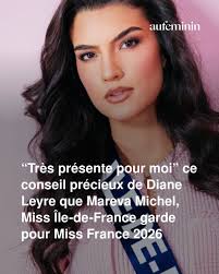 Un précieux conseil de Diane Leyre pour Mareva Michel avant Miss France  2026 ✨