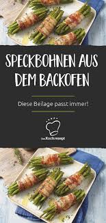 Speckbohnen Im Backofen Rezept Speckbohnen Rezepte Essensrezepte