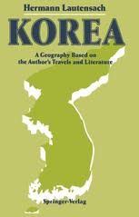 Here are 10 of the most fun facts we could find. Korea A Geography Based On The Author S Travels And Literature Hermann Lautensach Springer